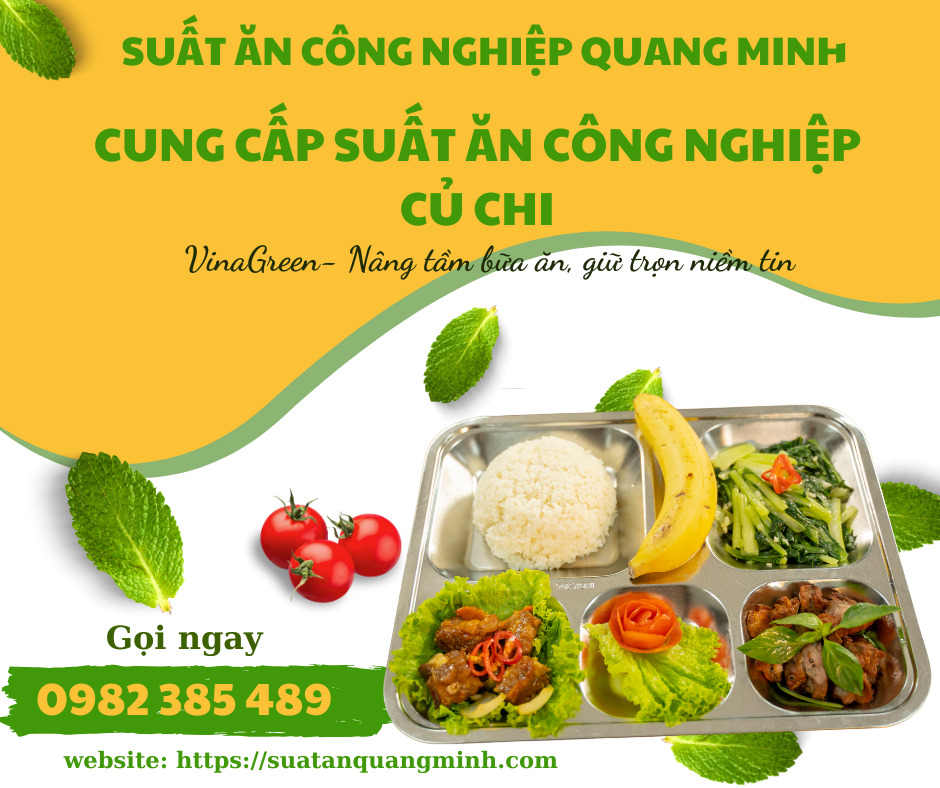 Cung cấp suất ăn công nghiệp Củ Chi 